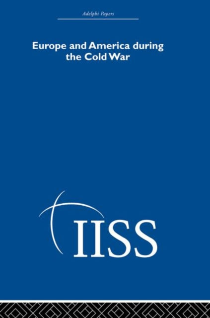 Book cover of: Europe and America During the Cold War. By: Various