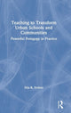 Book cover of: Teaching to Transform Urban Schools and Communities. By: Etta R. Hollins