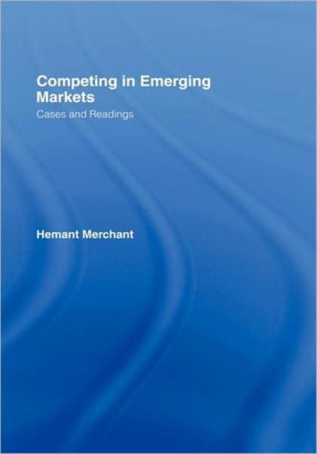Book cover of: Competing in Emerging Markets. By: Hemant Merchant