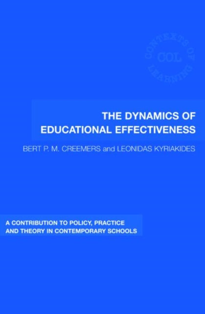 Book cover of: Dynamics of Educational Effectiveness. By: Bert P. M. Creemers, Bert P Creemers