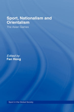 Sport, Nationalism and Orientalism