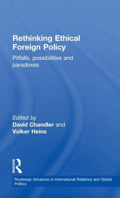 Book cover of: Rethinking Ethical Foreign Policy. By: Chandler/Heins