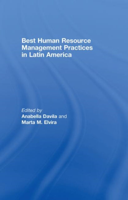 Book cover of: Best Human Resource Management Practices in Latin America. By: Anabella Davila