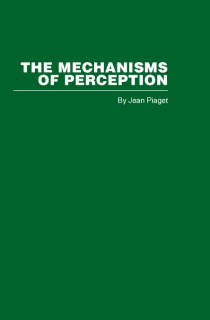 Book cover of: Mechanisms of Perception. By: Jean Piaget