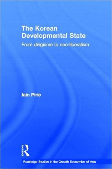 Book cover of: Korean Developmental State. By: Iain Pirie