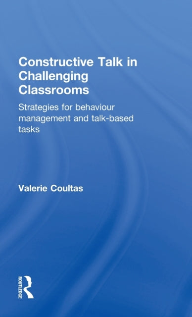 Book cover of: Constructive Talk in Challenging Classrooms. By: Coultas