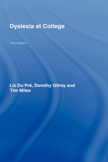 Book cover of: Dyslexia at College. By: Miles, T. R., Miles/Du Pre