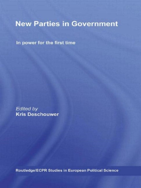Book cover of: New Parties in Government. By: Kris Deschouwer