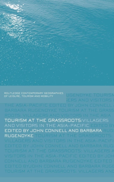 Book cover of: Tourism at the Grassroots. By: John Connell