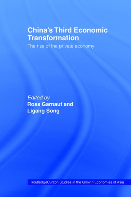 Book cover of: China's Third Economic Transformation. By: Ross Garnaut