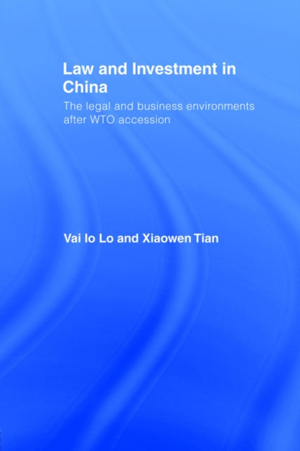 Book cover of: Law and Investment in China. By: Vai Io Lo