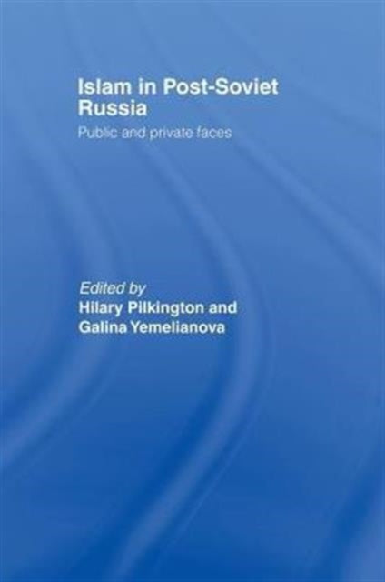 Book cover of: Islam in Post-Soviet Russia. By: Hilary Pilkington