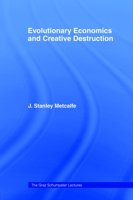 Evolutionary Economics and Creative Destruction