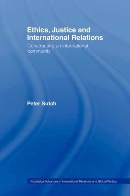 Ethics, Justice and International Relations