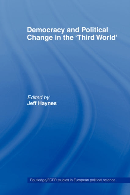 Book cover of: Democracy and Political Change in the Third World. By: Jeff Haynes