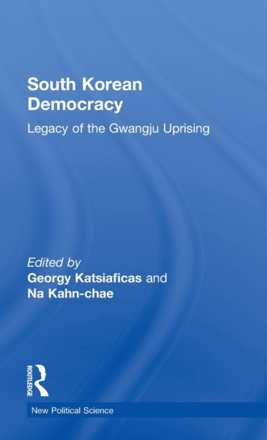 Book cover of: South Korean Democracy. By: Kahn/Katsiafica