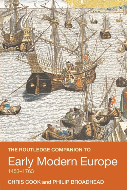 Book cover of: Routledge Companion to Early Modern Europe, 1453-1763. By: Cook/Broadhead