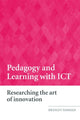 Book cover of: Pedagogy and Learning with ICT. By: Bridget Somekh, Somekh