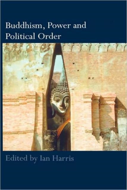 Book cover of: Buddhism, Power and Political Order. By: Ian Harris - undifferntiated