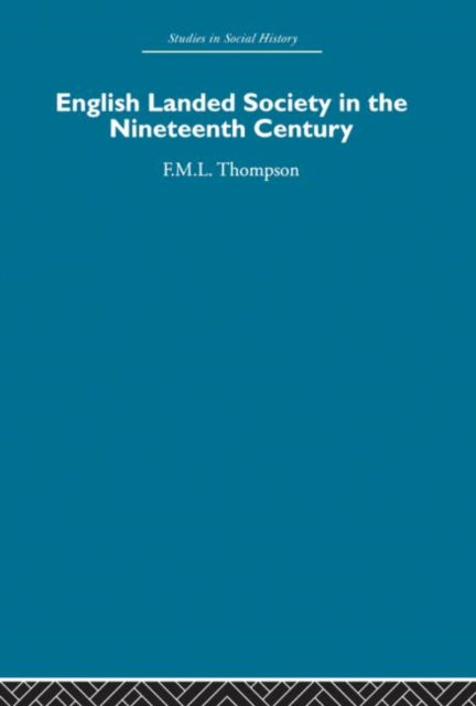 Book cover of: English Landed Society in the Nineteenth Century. By: Thompson