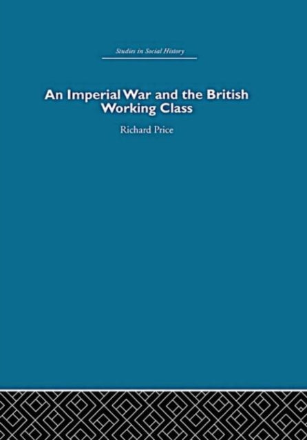 Book cover of: Imperial War and the British Working Class. By: Price