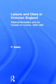 Book cover of: Leisure and Class in Victorian England. By: Bailey.