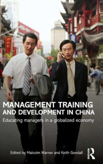Book cover of: Management Training and Development in China. By: Malcolm Warner