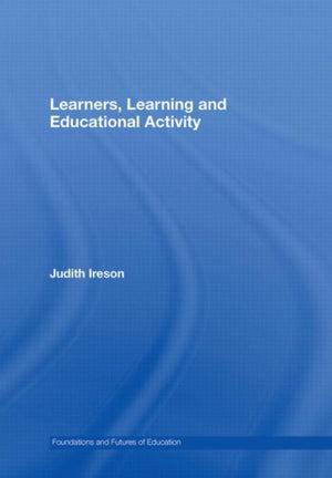 Learners, Learning and Educational Activity