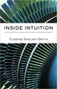 Book cover of: Inside Intuition. By: Eugene Sadler-Smith, Eu Sadler-Smith