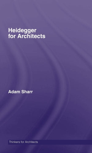 Heidegger for Architects