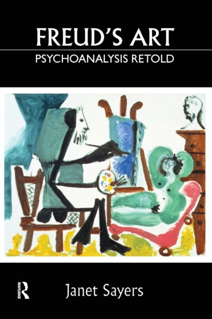 Book cover of: Freud's Art - Psychoanalysis Retold. By: Janet Sayers