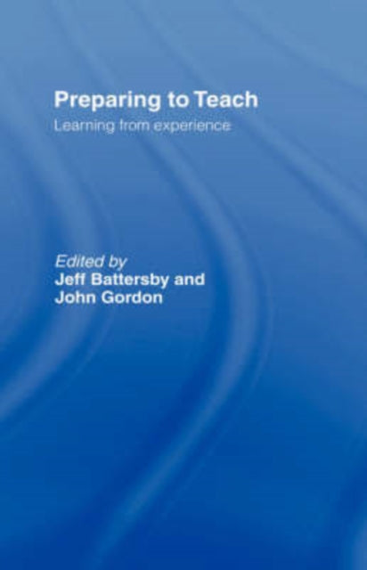 Book cover of: Preparing to Teach. By: Battersby/Gordo