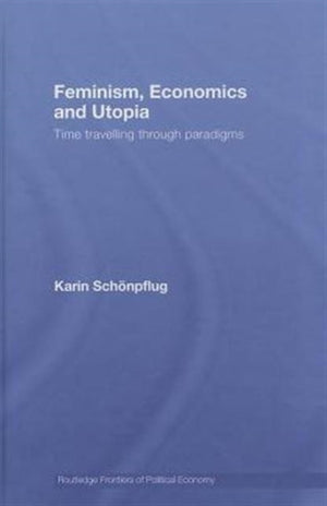 Feminism, Economics and Utopia