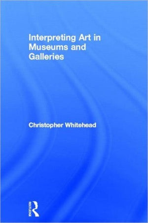 Interpreting Art in Museums and Galleries