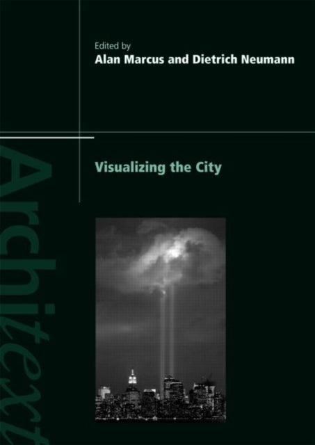 Book cover of: Visualizing the City. By: Marcus/Neumann