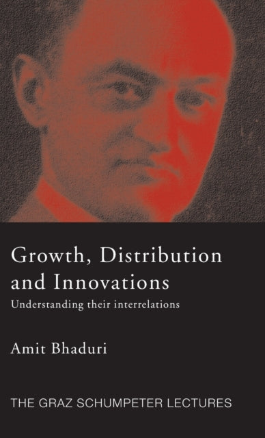 Book cover of: Growth, Distribution and Innovations. By: Bhaduri