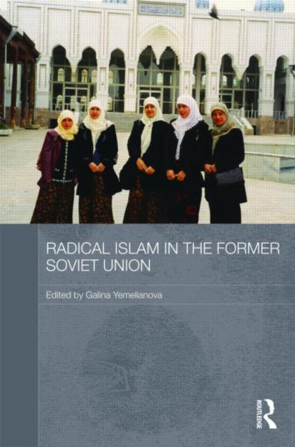 Book cover of: Radical Islam in the Former Soviet Union