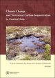 Book cover of: Climate Change and Terrestrial Carbon Sequestration in Central Asia