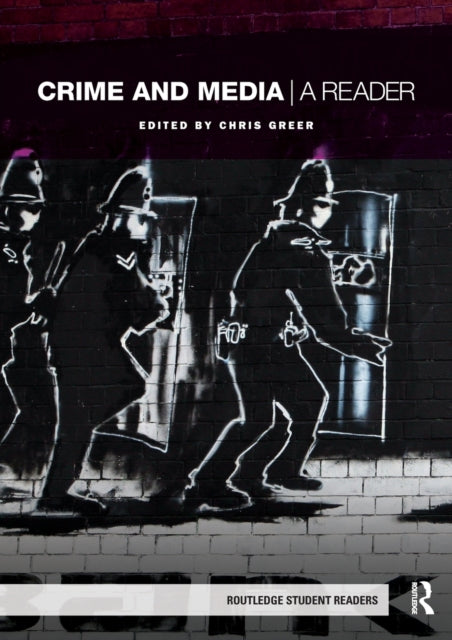 Book cover of: Crime and Media. By: Chris Greer