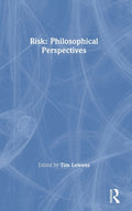 Risk: Philosophical Perspectives