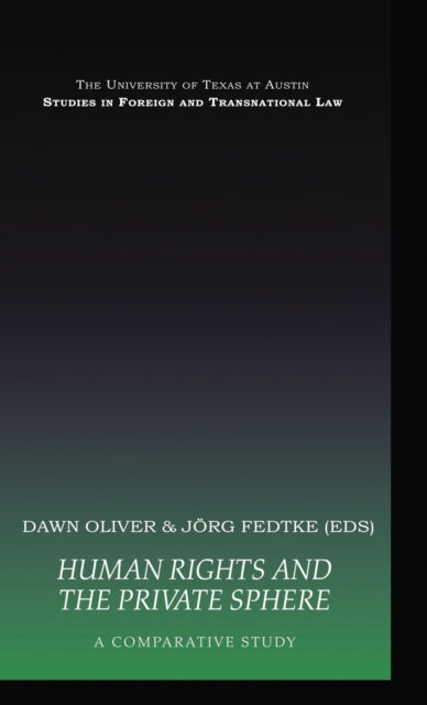 Book cover of: Human Rights and the Private Sphere vol 1. By: Fedtke/Oliver, Jörg Fedtke
