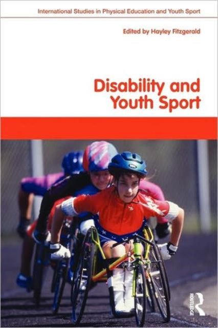 Book cover of: Disability and Youth Sport. By: Hayley Fitzgera