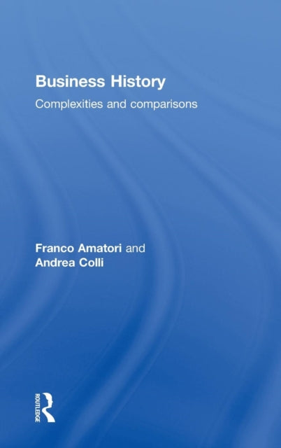 Book cover of: Business History. By: Franco Amatori