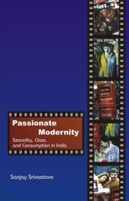 Book cover of: Passionate Modernity. By: Srivastava