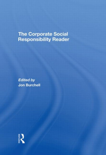 Book cover of: Corporate Social Responsibility Reader. By: Jon Burchell