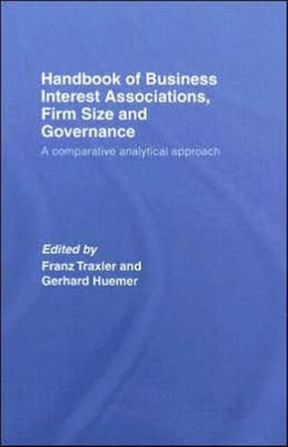 Book cover of: Handbook of Business Interest Associations, Firm Size and Governance. By: Franz/Huemer