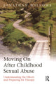 Book cover of: Moving On After Childhood Sexual Abuse. By: Jonathan Willows