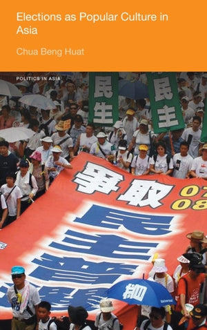 Elections as Popular Culture in Asia