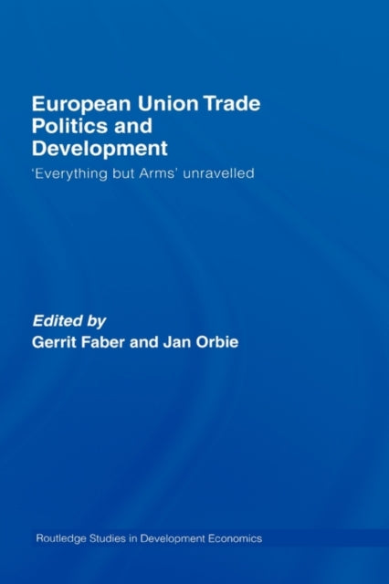 Book cover of: European Union Trade Politics and Development. By: Faber/Orbie