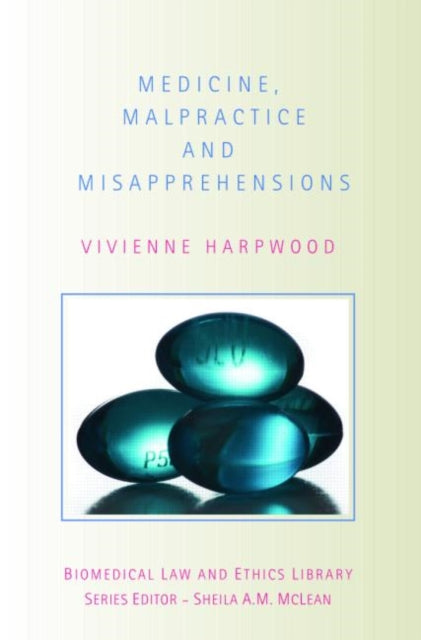 Book cover of: Medicine, Malpractice and Misapprehensions. By: Vivienne Harpwood, V. H. Harpwood